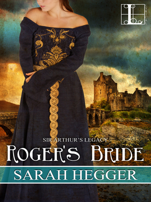 Title details for Roger's Bride by Sarah Hegger - Available